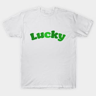 'Lucky' St. Patrick's Day T-Shirt T-Shirt